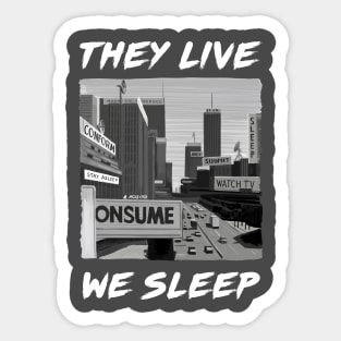 They Live We Sleep Illustration by Burro Sticker